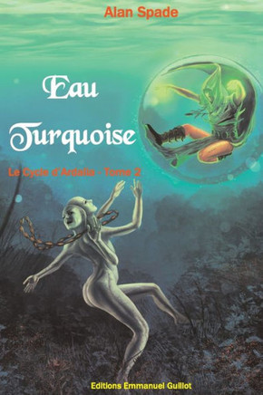 Le Cycle d'Ardalia tome 2: Eau Turquoise