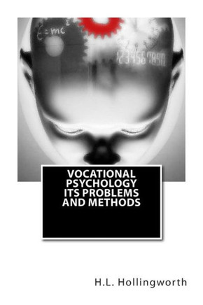 Vocational Psychology its Problems and Methods - 9781468026917
