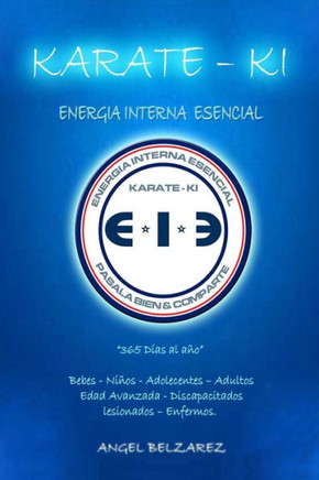 Karate - Ki. Energia Interna Esencial: Energia Interna Esencial
