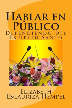 Hablar en P??lico, Dependiendo del Esp??itu Santo