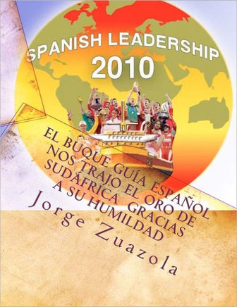 El buque gu?? espa??l nos trajo el oro de Sud??rica gracias a su humildad: Spanish Leadership