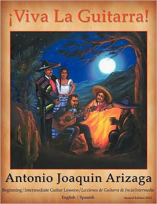 Viva La Guitarra: Beginning/Intermediate Guitar Lessons/Lecciones de Guitarra de Incio/Intermedio - 2nd Edition