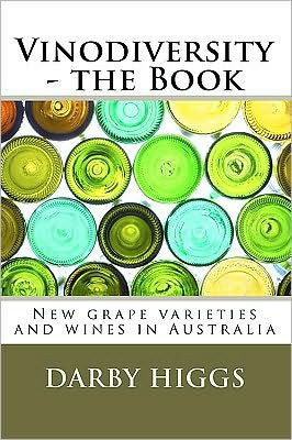 Vinodiversity - the Book: New grape varieties and wines in Australia