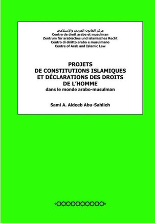 Projets de constitutions islamiques et d??larations des droits de l'homme: dans le monde arabo-musulman