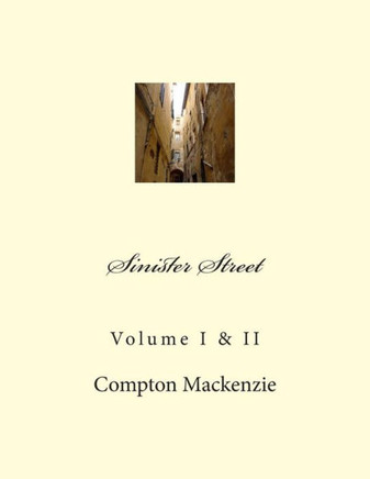 Sinister Street: Volume I & II