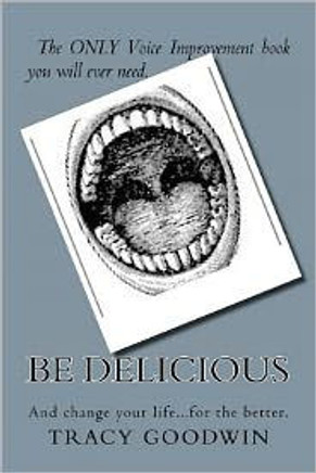Be Delicious: The ONLY book you need to improve your voice.