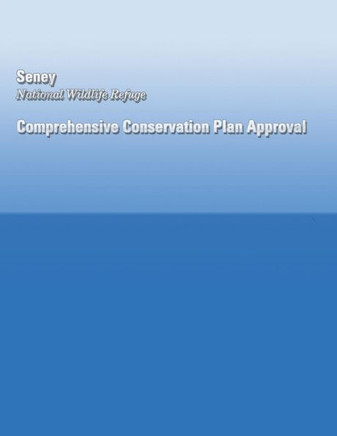 Seney National Wildlife Refuge Comprehensive Conservation Plan Approval