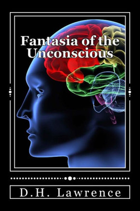 Fantasia of the Unconscious - 9781466470705