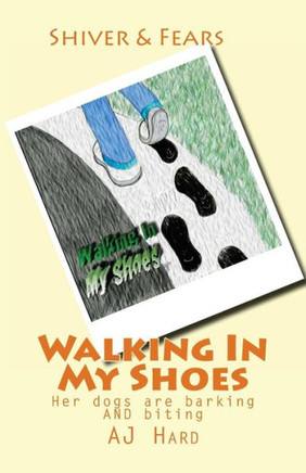 Walking In My Shoes: Her dogs are barking AND biting Walking In My Shoes: Her dogs are barking AND biting