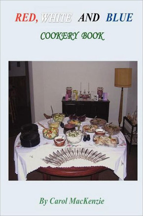 Red, White and Blue Cookery Book