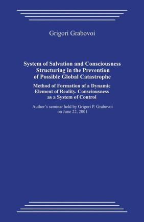 System of Salvation and Consciousness Structuring in the Prevention of Possible: Method of Formation of a Dynamic Element of Reality. Consciousness as