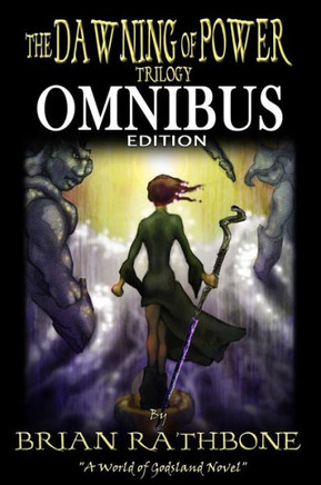 The Dawning of Power: Godsland Series: Books One, Two, and Three