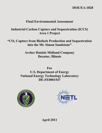 Final Environmental Assessment - Industrial Carbon Capture and Sequestration (ICCS) Area 1 Project - ""CO2 Capture from Biofuels Production and Sequest
