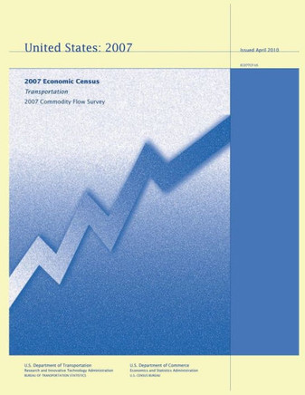 Transportation 2007 Commodity Flow Survey: 2007 Economic Census