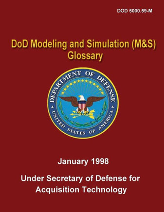DoD Modeling and Simulation (M&S) Glossary (DoD 5000.59-M)