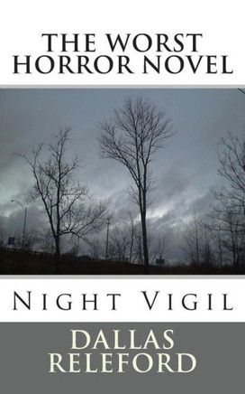 The Worst Horror Novel: Night Vigil