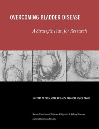 Overcoming Bladder Disease: A Strategic Plan for Research