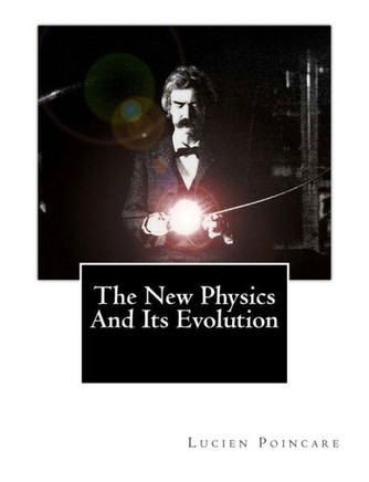 The New Physics And Its Evolution - 9781470125639