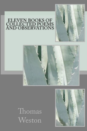 Eleven Books of Collected Poems and Observations