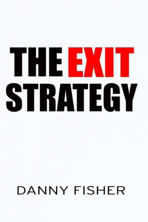 The Exit Strategy