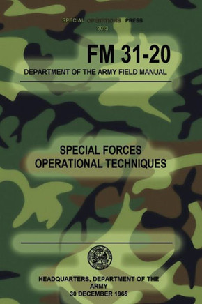 FM 31-20 Special Forces Operational Techniques: 30 December, 1965