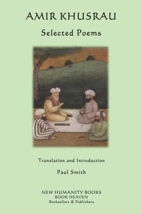 Amir Khusrau: Selected Poems