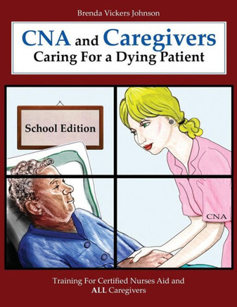 CNA and Caregivers Caring For a Dying Patient-School Edition
