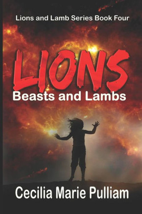 Lions, Beasts, And Lambs