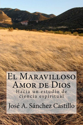El maravilloso amor de Dios: Hacia un estudio de ciencia espiritual