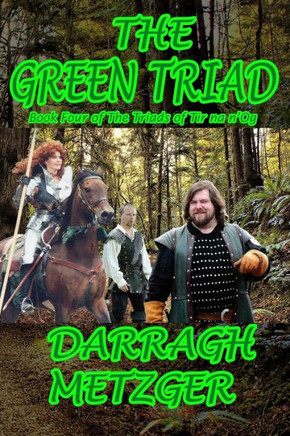 The Green Triad: Book Four of the Triads of Tir na n'Og