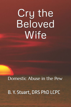Cry the Beloved Wife: Domestic Abuse in the Pew