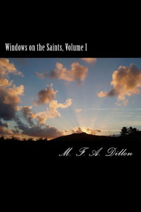 Windows on the Saints, Volume I: The Roman Empire and the Middle Ages