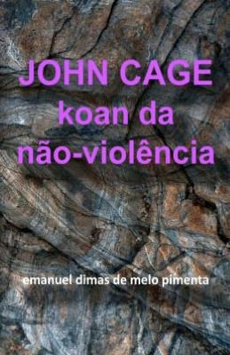 John Cage: Koan da N??-Viol??cia