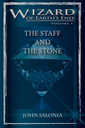 The Staff and the Stone: Wizard of Earth's End