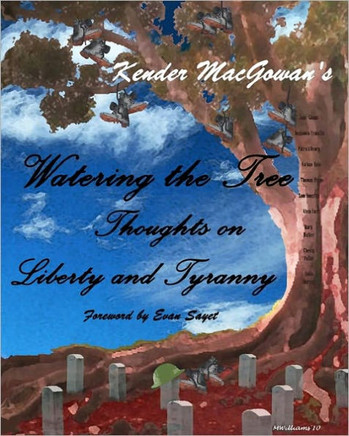 Watering the Tree: Thoughts on Liberty and Tyranny