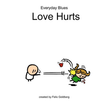 Everyday Blues - Love Hurts: Another Everyday Blues Comic Collection