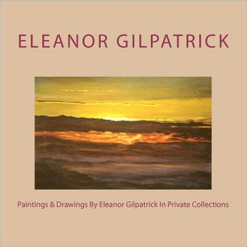 Paintings & Drawings By Eleanor Gilpatrick In Private Collections