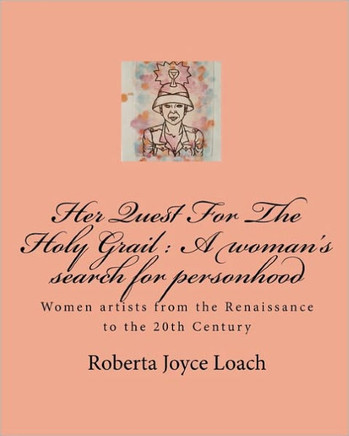 Her Quest For The Holy Grail: A woman's search for personhood