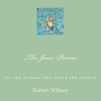 The Josie Poems: for the woman who loved the silence