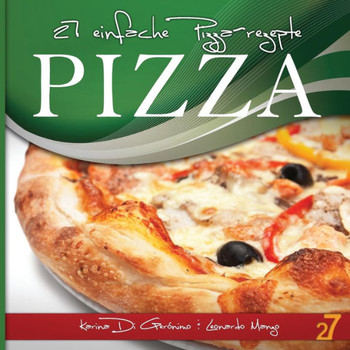 27 einfache Pizza-rezepte