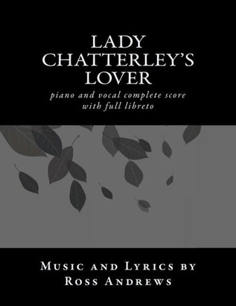 Lady Chatterley's Lover - Vocal Score and Script - The complete musical: piano and vocal complete score