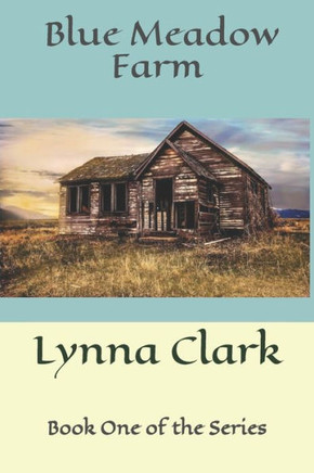 Blue Meadow Farm: Book One Of The Blue Meadow Series