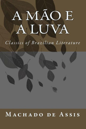 A M?? e a Luva: Classics of Brazilian Literature
