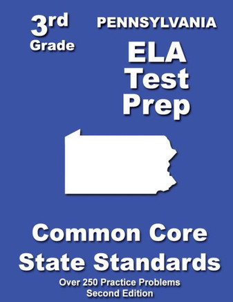 Pennsylvania 3rd Grade ELA Test Prep: Common Core Learning Standards