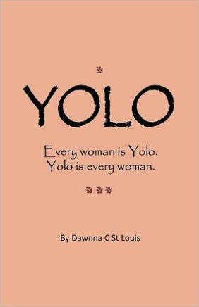 Yolo: A Story About Moving Past the What Ifs and Moving Forward in LIFE