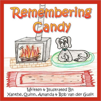 Remembering Candy: Helping your child cope with the loss of their own pet.