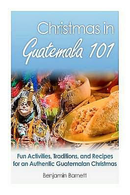 Christmas in Guatemala 101