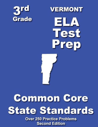 Vermont 3rd Grade ELA Test Prep: Common Core Learning Standards