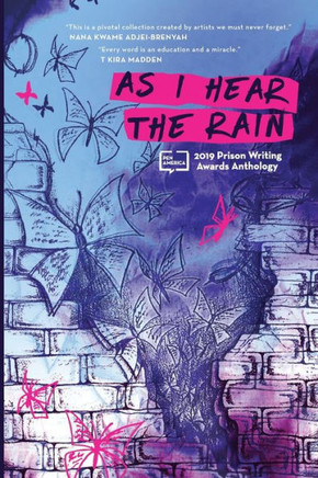 As I Hear the Rain (Prison Writing Anthology)