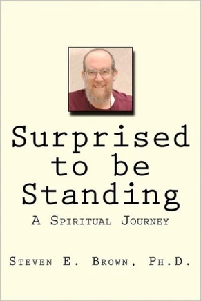 Surprised to be Standing: A Spiritual Journey